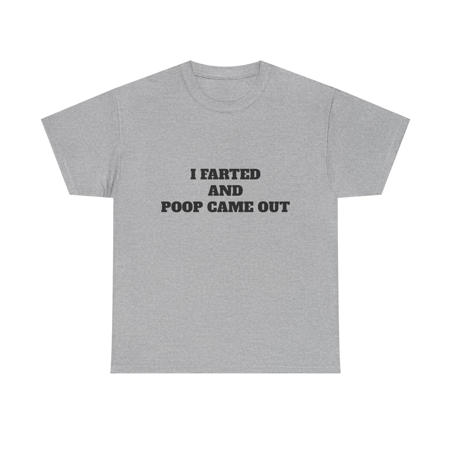 I FARTED TEE