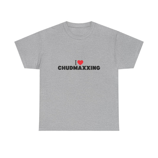 I HEART CHUDMAXXING TEE