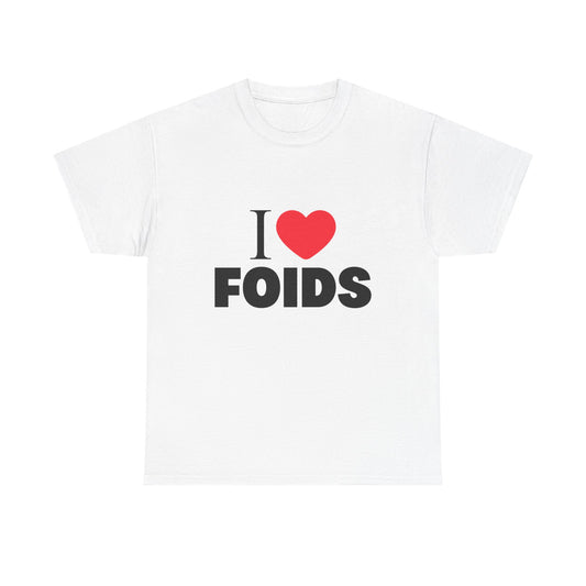 I HEART FOIDS TEE