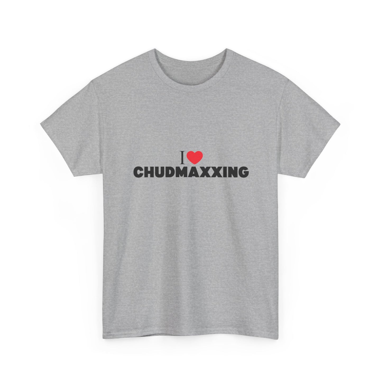 I HEART CHUDMAXXING TEE