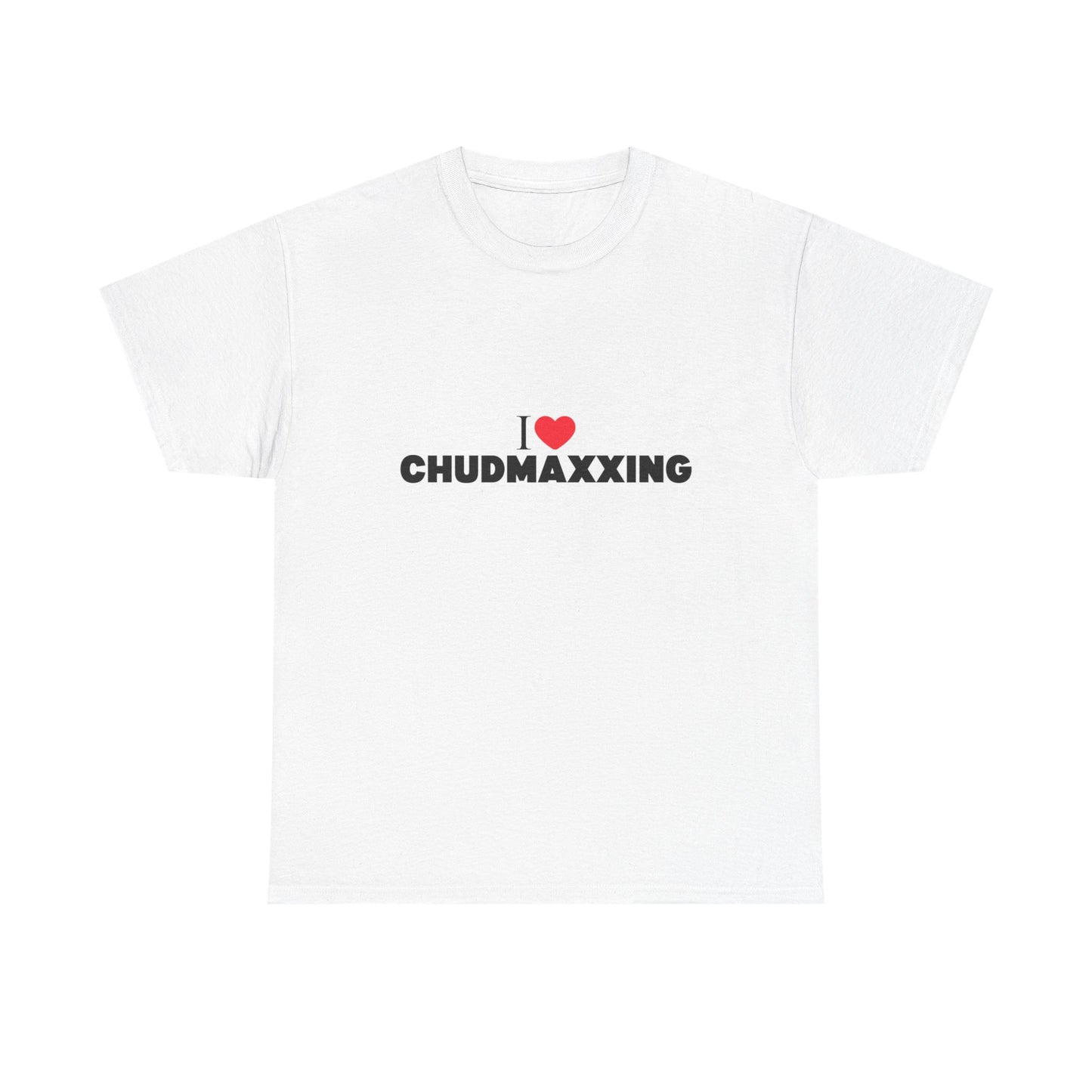 I HEART CHUDMAXXING TEE