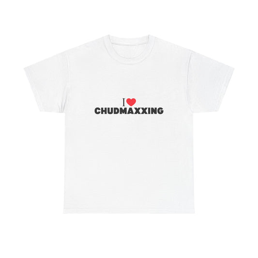 I HEART CHUDMAXXING TEE
