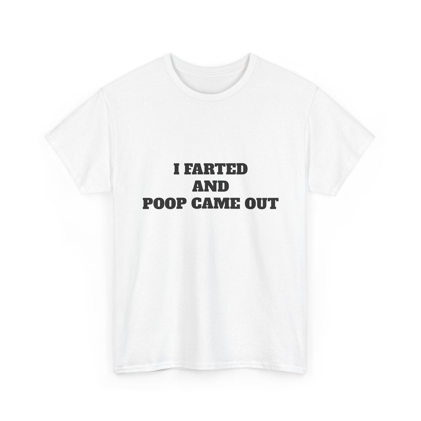 I FARTED TEE