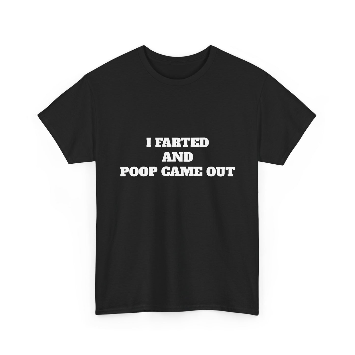 I FARTED TEE