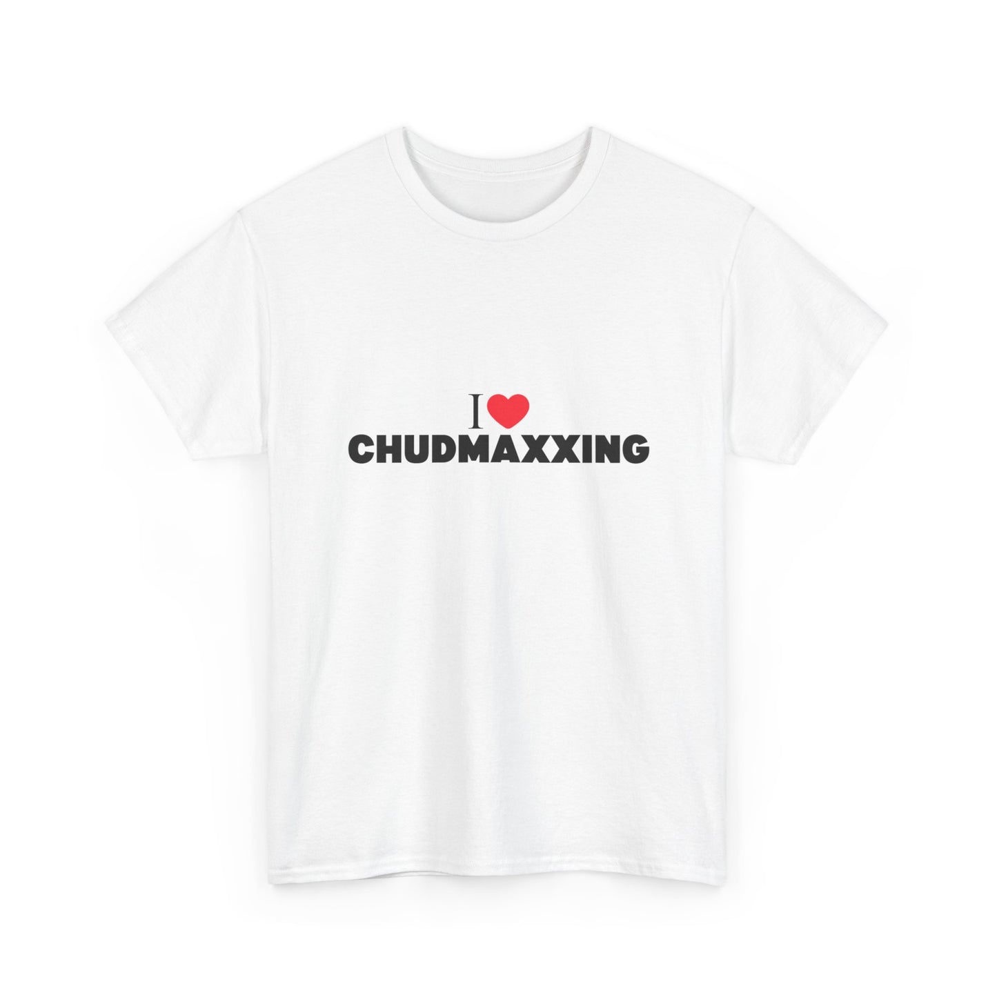 I HEART CHUDMAXXING TEE