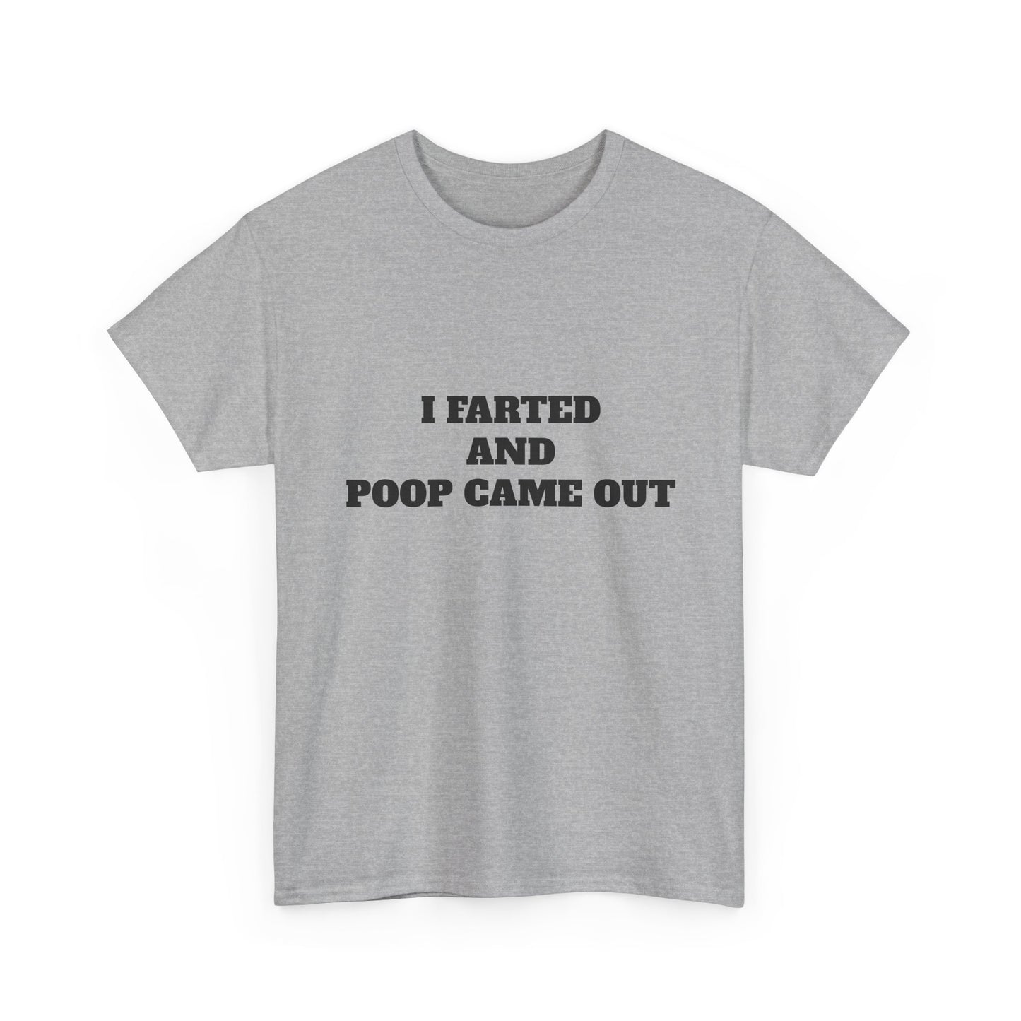 I FARTED TEE